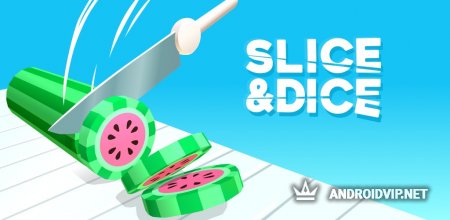   Idle Slice and Dice  