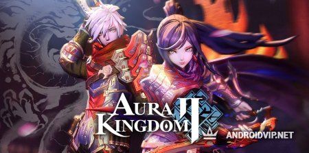 Aura Kingdom 2 скачать на андроид бесплатно